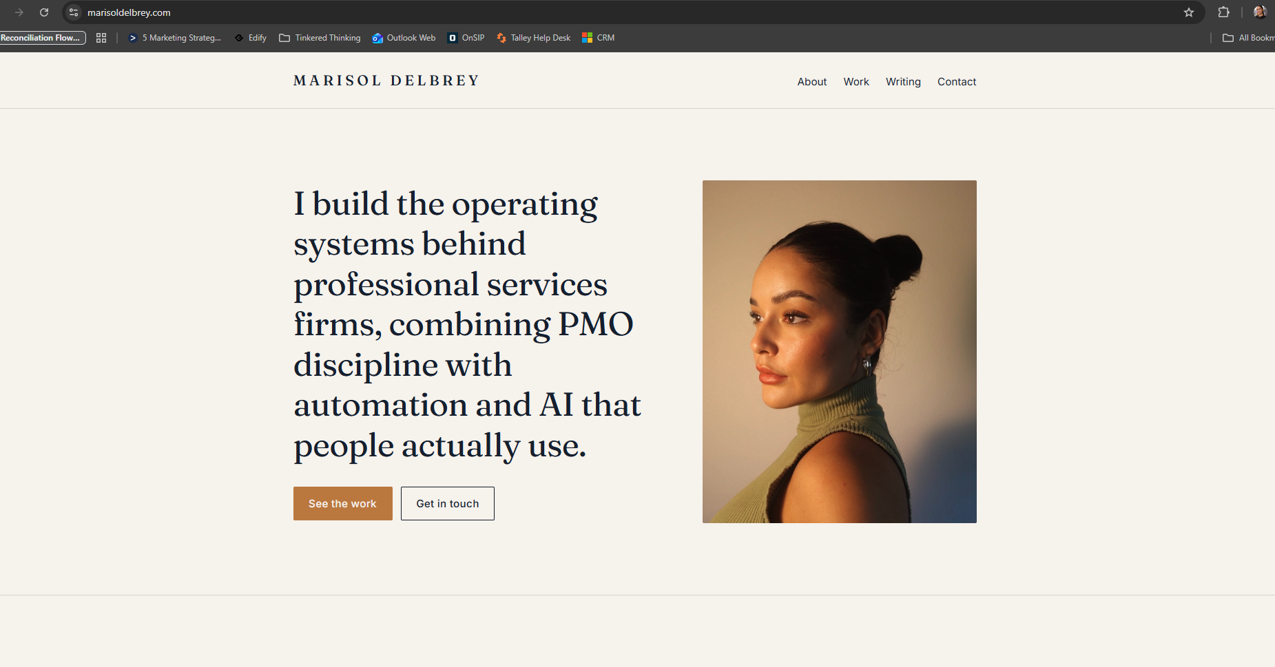 The finished marisoldelbrey.com homepage in a browser, with the site name and
navigation above a large serif headline reading "I build the operating systems
behind professional services firms, combining PMO discipline with automation and
AI that people actually use," a See the work button, a Get in touch button, and a
portrait photo alongside.
